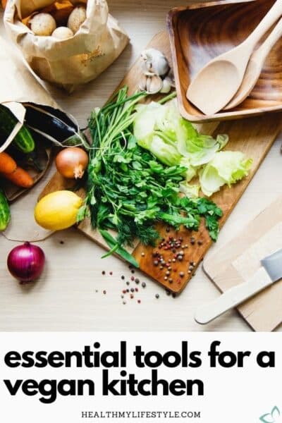 Vegan Kitchen Essentials: The Must Have Tools for Vegan Cooking