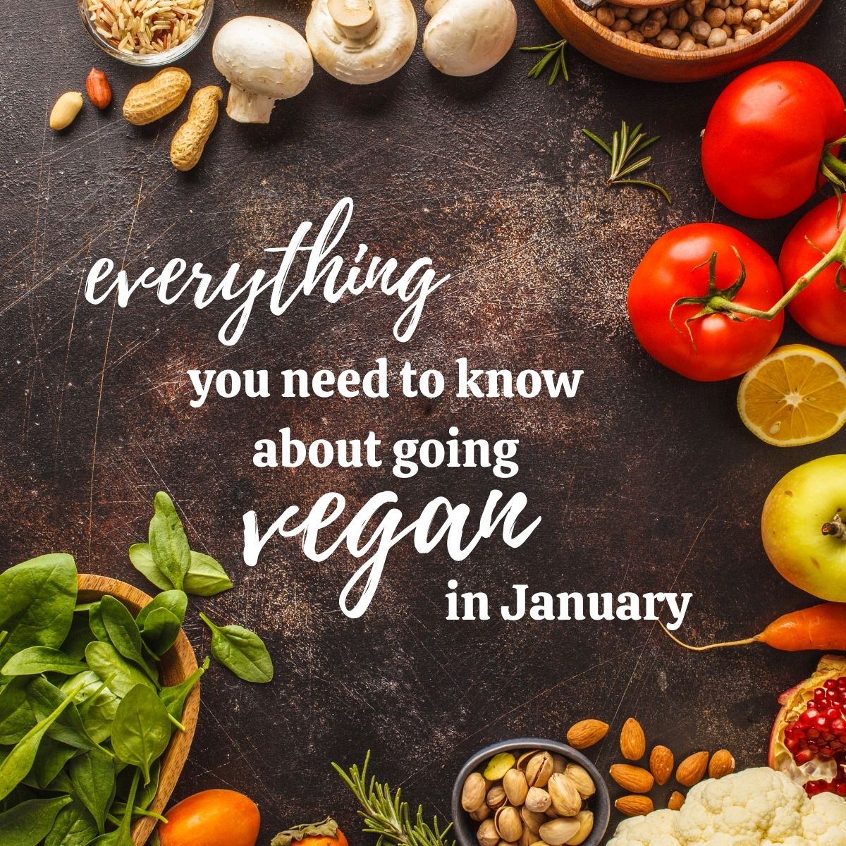 Everything You Need to Know About Going Vegan in January