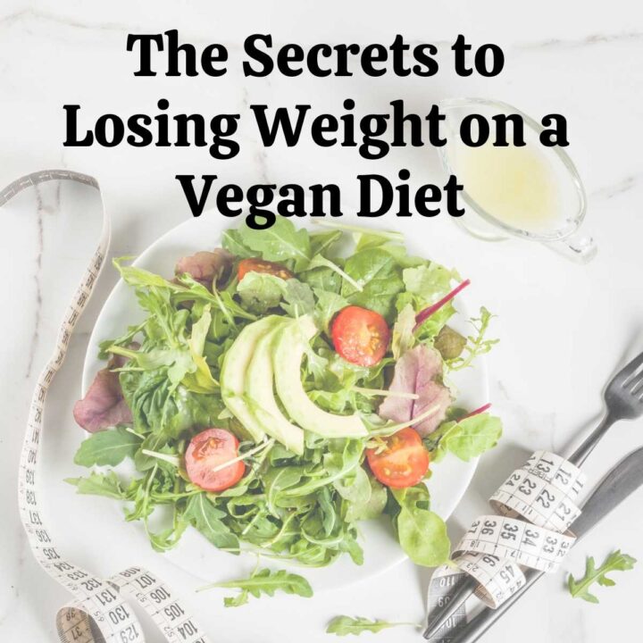 The Secrets To Losing Weight On A Vegan Diet - Health My Lifestyle