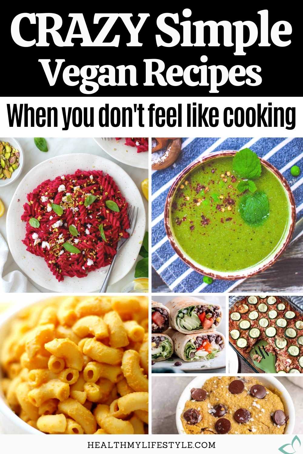 Collage of lazy vegan recipes with text overlay "Crazy simple vegan recipes when you don't feel like cooking."