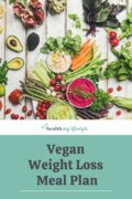 Chopped vegetables on a platter with various dips and text overlay "Vegan Weight Loss Meal Plan."