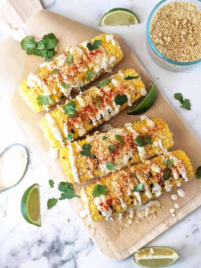 Easy Vegan Elote (Mexican Street Corn!)