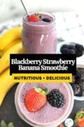 Collage of smoothie with text overlay "Blackberry Strawberry Banana Smoothie nutritious + delicious."