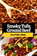 Collage of tofu ground beef in pan and served in tacos with text overlay "smoky tofu ground beef gluten-free."