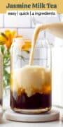 Milk pouring from a pitcher into a glass filled with jasmine tea and boba pearls with text overlay "jasmine milk tea easy quick 4 ingredients."